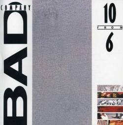 Bad Company : 10 from 6